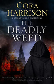 The Deadly Weed by Cora Harrison, 9781448309825