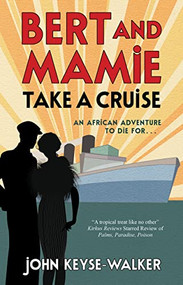Bert and Mamie Take a Cruise - 9781448310159 by John Keyse-Walker, 9781448310159