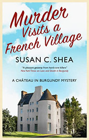 Murder Visits a French Village - 9781448310180 by Susan C. Shea, 9781448310180