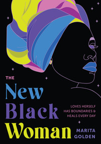 The New Black Woman (Loves Herself, Has Boundaries, and Heals Every Day (Empowering Book for Women)) by Marita Golden, 9781684812226