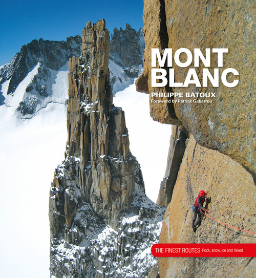 Mont Blanc (The Finest Routes) by Philippe Batoux, Paul Henderson, 9781906148645
