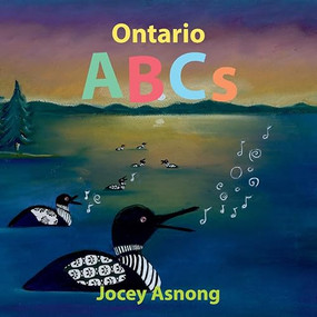 Ontario ABCs by Jocey Asnong, 9781771605373