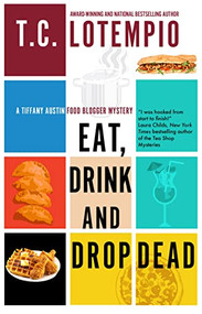 Eat, Drink and Drop Dead - 9781448310029 by T C LoTempio, 9781448310029