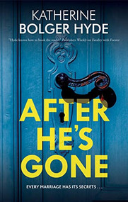 After He's Gone by Katherine Bolger Hyde, 9781448310333