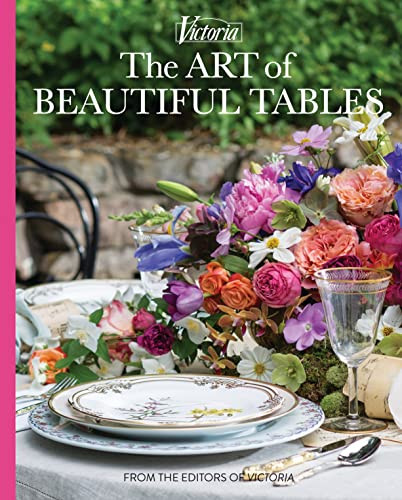 The Art of Beautiful Tables (A treasury of inspiration and ideas for anyone who loves gracious entertaining) by Melissa Lester, 9780983598442