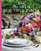 The Art of Beautiful Tables (A treasury of inspiration and ideas for anyone who loves gracious entertaining) by Melissa Lester, 9780983598442