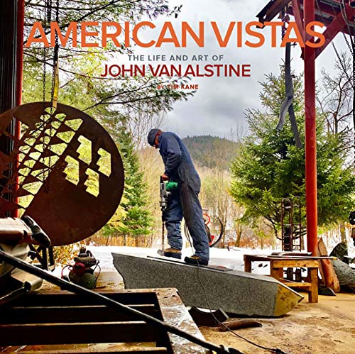 American Vistas (The Life and Art of John Van Alstine) by Tim Kane, 9781954437814