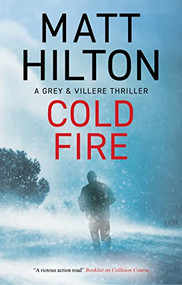 Cold Fire - 9781448310517 by Matt Hilton, 9781448310517