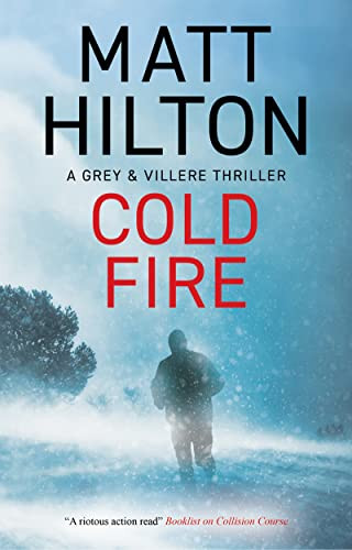Cold Fire - 9781448310517 by Matt Hilton, 9781448310517
