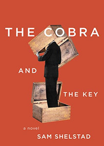 The Cobra and the Key (A Novel) by Sam Shelstad, 9781990071126