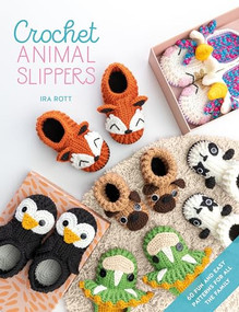 Crochet Animal Slippers (60 fun and easy patterns for all the family) by Ira Rott, 9781446308356