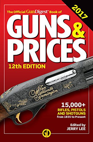 Official Gun Digest Book of Guns & Prices 2017 by Jerry Lee, 9781440247835