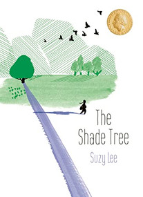 The Shade Tree - 9781778400186 by Suzy Lee, Suzy Lee, Helen Mixter, 9781778400186