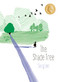 The Shade Tree - 9781778400186 by Suzy Lee, Suzy Lee, Helen Mixter, 9781778400186