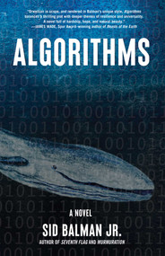 Algorithms (A Novel) by Sid Balman, 9781684632084