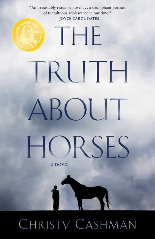 The Truth About Horses (A Novel) by Christy Cashman, 9781684632121