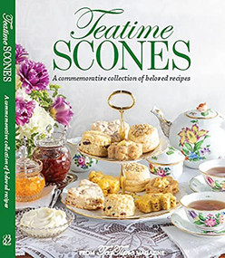 Teatime Scones (From the editors of Teatime Magazine) by Lorna Reeves, 9780983598480