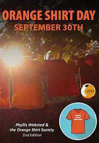 Orange Shirt Day: September 30th - Revised Edition by Phyllis Webstad, 9781778540141