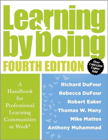 Learning by Doing by Richard DuFour, Rebecca DuFour, Robert Eaker, Thomas W. Many, Mike Mattos, Anthony Muhammad, 9781960574145