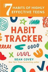 The 7 Habits of Highly Effective Teens: Habit Tracker by Sean Covey, 9781684812448