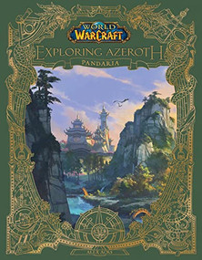 World of Warcraft: Exploring Azeroth (Pandaria) by Alex Acks, 9781956916294