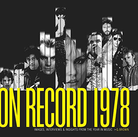 On Record - Vol. 1: 1978 (Images, Interviews & Insights From the Year in Music) by G. Brown, 9780991566839