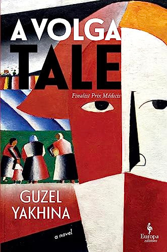 A Volga Tale by Guzel Yakhina, Polly Gannon, 9781609459345