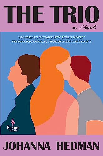 The Trio by Johanna Hedman, Kira Josefsson, 9781609459529