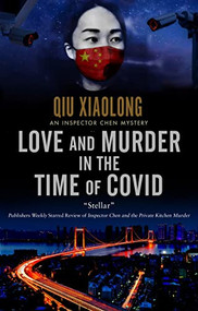 Love and Murder in the Time of Covid - 9781448311491 by Qiu Xiaolong, 9781448311491