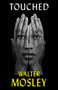 Touched by Walter Mosley, 9780802161840