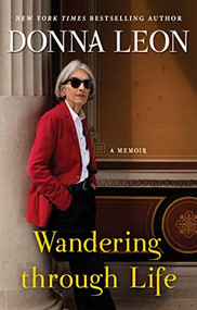 Wandering through Life (A Memoir) by Donna Leon, 9780802161581