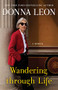 Wandering through Life (A Memoir) by Donna Leon, 9780802161581
