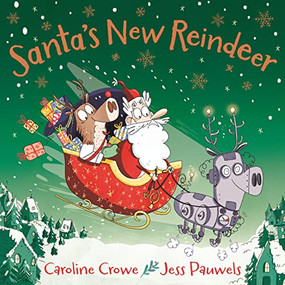 Santa's New Reindeer by Caroline Crowe, Jess Pauwels, 9780571375134