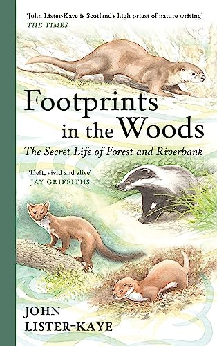 Footprints in the Woods (The Secret Life of Forest and Riverbank) - 9781838858780 by John Lister-Kaye, 9781838858780