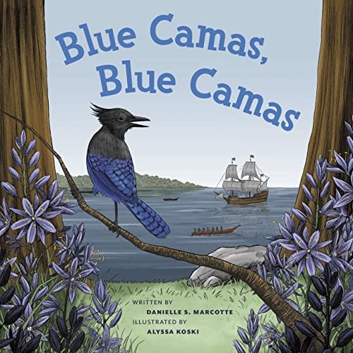 Blue Camas, Blue Camas - 9781772034653 by Danielle S. Marcotte, Alyssa Koski, 9781772034653