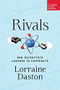 Rivals (How Scientists Learned to Cooperate) by Lorraine Daston, 9798987053560