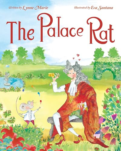 The Palace Rat by Lynne Marie, Eva Santana, 9781953458643