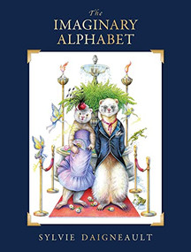 The Imaginary Alphabet by Sylvie Daigneault, 9781772782998