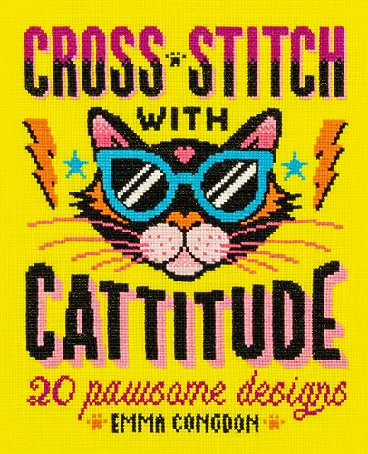 Cross Stitch with Cattitude (20 pawsome designs) by Emma Congdon, 9781446310571