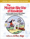 The Mountain Bike Way of Knowledge (A Cartoon Self-Help Manual on Riding Technique and General Mountain Bike Craziness) by William Nealy, 9781634043687
