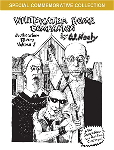 Whitewater Home Companion: Southeastern Rivers, Volume 1 by William Nealy, 9781634043762