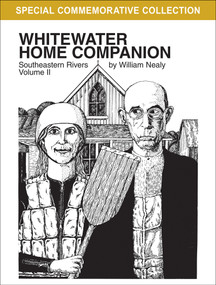 Whitewater Home Companion: Southeastern Rivers, Volume 2 by William Nealy, 9781634043786