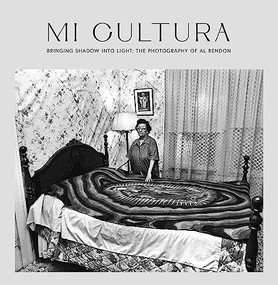 Mi Cultura (Bringing Shadow into Light) by Al Rendón, Marise McDermott, Eduardo Díaz, Tomás Ybarra-Frausto, Bruce M. Shackelford, Juan Tejeda, 9781595342867