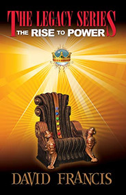 The Rise to Power (Revised Edition) by David Francis Cook, 9781954437944
