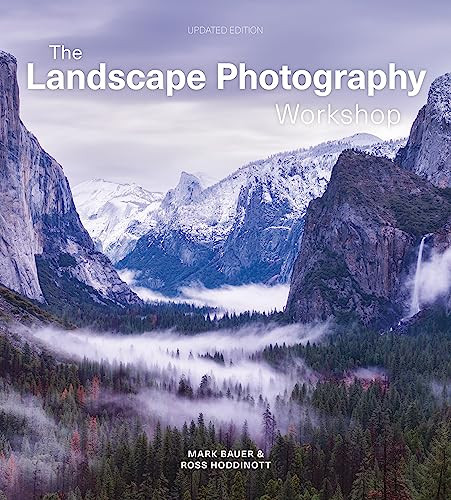 Landscape Photography Workshop, The by Mark Bauer, Ross Hoddinott, 9781781454664