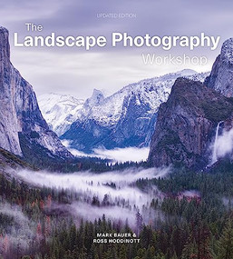 Landscape Photography Workshop, The by Mark Bauer, Ross Hoddinott, 9781781454664