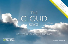 The Met Office Cloud Book - Updated Edition (How to Understand the Skies) by The Met Office, Richard Hamblyn, 9781446308905