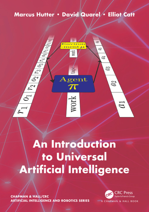 An Introduction to Universal Artificial Intelligence by Marcus Hutter, David Quarel, Elliot Catt, 9781032607023