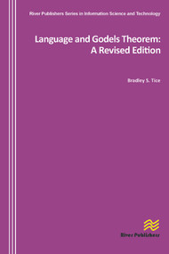 Language and Godels Theorem (A Revised Edition) by Bradley S. Tice, 9788792329110