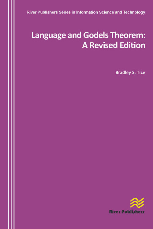 Language and Godels Theorem (A Revised Edition) by Bradley S. Tice, 9788792329110